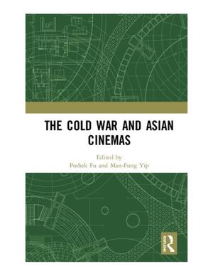 The Cold War and Asian Cinemas